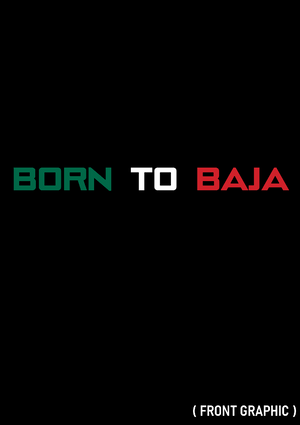 BORN TO BAJA T-SHIRT - WOMENS SHORT SLEEVE